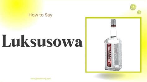 How to Say “Luksusowa”: A Comprehensive Guide.